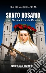 Santo Rosario con Santa Rita da Cascia. E-book. Formato EPUB