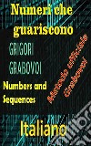 Numeri che Guariscono, Grigori GrabovoiMigliora te stesso in tutti gli aspetti della tua vita e attira tutto ciò che desideri, osa e cerca la felicità e la realizzazione.. E-book. Formato EPUB ebook