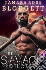 The Savage Protector. E-book. Formato EPUB ebook