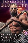 The Savage Protector. E-book. Formato EPUB ebook