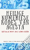 Heilige Numeriese Kodes van AgestaGetalle wat jou lewe seën.. E-book. Formato EPUB ebook