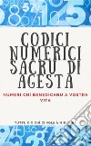 Codici Numerici Sacru di AgestaNumeri chì benedicanu a vostra vita.. E-book. Formato EPUB ebook