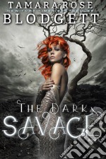 The Dark Savage. E-book. Formato EPUB ebook