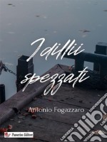 Idillii spezzati. E-book. Formato EPUB ebook