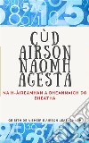 Cúd Airson Naomh AgestaNa h-àireamhan a bheannaich do bheatha.. E-book. Formato EPUB ebook