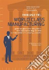 Manuale del World Class ManufacturingGuida alla governance, alla gestione ed all'applicazione degli strumenti per l'Operational and Company Excellence. E-book. Formato PDF ebook di Matteo Casadio Strozzi