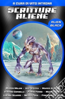 Alien black. E-book. Formato EPUB ebook di Pera Nicola