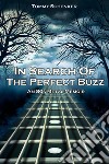 In Search Of The Perfect BuzzAn 80s Metal Memoir. E-book. Formato EPUB ebook di Tommy Schenker