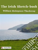 The Irish Sketch-book. E-book. Formato EPUB ebook