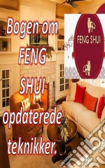 Bogen om Feng Shui Opdaterede TeknikkerMed denne bog kan du fylde dit hjem med positiv energi og tiltrække lykke og velstand. E-book. Formato EPUB ebook