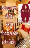 Bogen om Feng Shui Opdaterede TeknikkerMed denne bog kan du fylde dit hjem med positiv energi og tiltrække lykke og velstand. E-book. Formato EPUB ebook