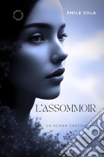 L&apos;AssommoirVersion audio de « Germinal » incluse. E-book. Formato EPUB ebook