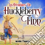 Les Aventures de Huckleberry Finn. E-book. Formato EPUB ebook