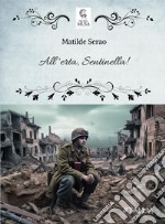 All&apos;erta, sentinella. E-book. Formato EPUB ebook