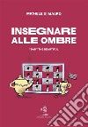 Insegnare alle ombre. E-book. Formato EPUB ebook