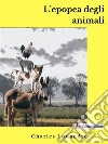 L&apos;epopea degli animali. E-book. Formato EPUB ebook