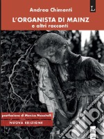 L&apos;organista di Mainze altri racconti. E-book. Formato EPUB