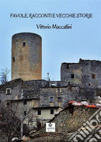 Favole, racconti e vecchie storie. E-book. Formato EPUB ebook