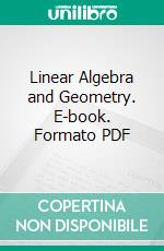 Linear Algebra and Geometry. E-book. Formato PDF ebook