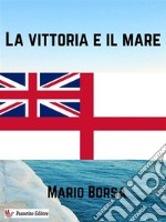 La vittoria e il mare. E-book. Formato EPUB ebook