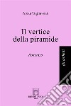 Il vertice della piramide. E-book. Formato EPUB ebook di Alexa Tagliaventi