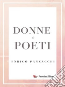 Donne e poeti. E-book. Formato EPUB ebook di Enrico Panzacchi