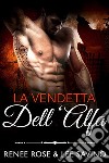 La vendetta dell&apos;Alfa. E-book. Formato EPUB ebook