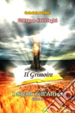 I Sigilli dell&apos;Altior 5Il Grimoire. E-book. Formato PDF ebook