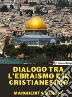 Dialogo tra l’ebraismo e il cristianesimo. E-book. Formato EPUB ebook