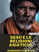 Gesù e le religioni asiatiche. E-book. Formato EPUB ebook