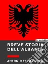 Breve storia dell&apos;Albania. E-book. Formato EPUB ebook