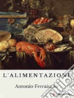 L&apos;alimentazione. E-book. Formato EPUB ebook