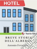 Breve storia dell&apos;albergo. E-book. Formato EPUB ebook