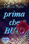 Prima che sia Buio#MGMSeries Vol I. E-book. Formato EPUB ebook