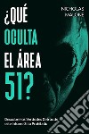 ¿Qué Oculta el Área 51?Descubre las Verdades Detrás de este Infame Sitio Prohibido. E-book. Formato EPUB ebook