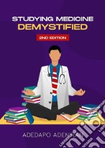 Studying Medicine Demystified 2nd Edition. E-book. Formato EPUB ebook