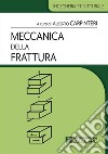 Meccanica della Frattura. E-book. Formato PDF ebook di Alberto Carpinteri