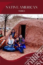 Native American TribesThe History and Culture of the Navajo People. E-book. Formato EPUB ebook