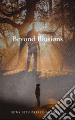 Beyond Illusions. E-book. Formato EPUB ebook