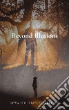 Beyond Illusions. E-book. Formato EPUB ebook di Sewa Situ  PRINCE-AGBODJAN