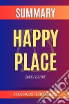 Happy Place by Emily Henryby Emily Henry - A Comprehensive Summary. E-book. Formato EPUB ebook