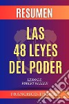 Resumen Extendido De Las 48 Leyes Del Poder - The 48 Laws Of Power por Robert GreeneLibro de Robert Greene - The 48 Laws of Power. E-book. Formato EPUB ebook