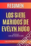 Resumen Los Siete Maridos de Evelyn Hugo por Taylor Jenkins RaidLibro de Taylor Jenkins Reid - The Seven Husbands of Evelyn Hugo. E-book. Formato EPUB ebook