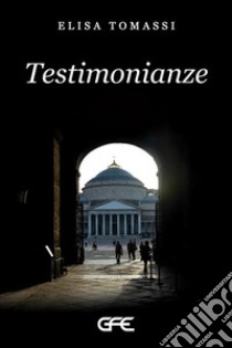 Testimonianze. E-book. Formato EPUB ebook di ELISA TOMASSI