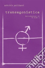 Transagonistica. E-book. Formato EPUB ebook