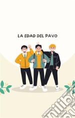 La edad del pavo¿Por qué hay tanta violencia juvenil?. E-book. Formato EPUB