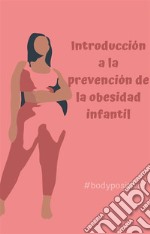 Introducción a la prevención de la obesidad infantil. E-book. Formato EPUB