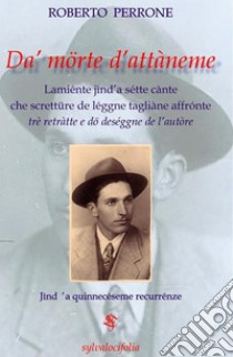 Da' morte d'attànemeElegia in sette canti con testo dialettale a fronte. E-book. Formato EPUB ebook di Roberto Perrone