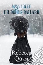 Miss Foley e il Dottor Ballard. E-book. Formato EPUB ebook