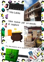 Idee nuove per un secolo di coglioni. E-book. Formato PDF ebook